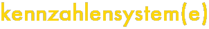 kennzahlensystem(e)
