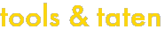 tools & taten